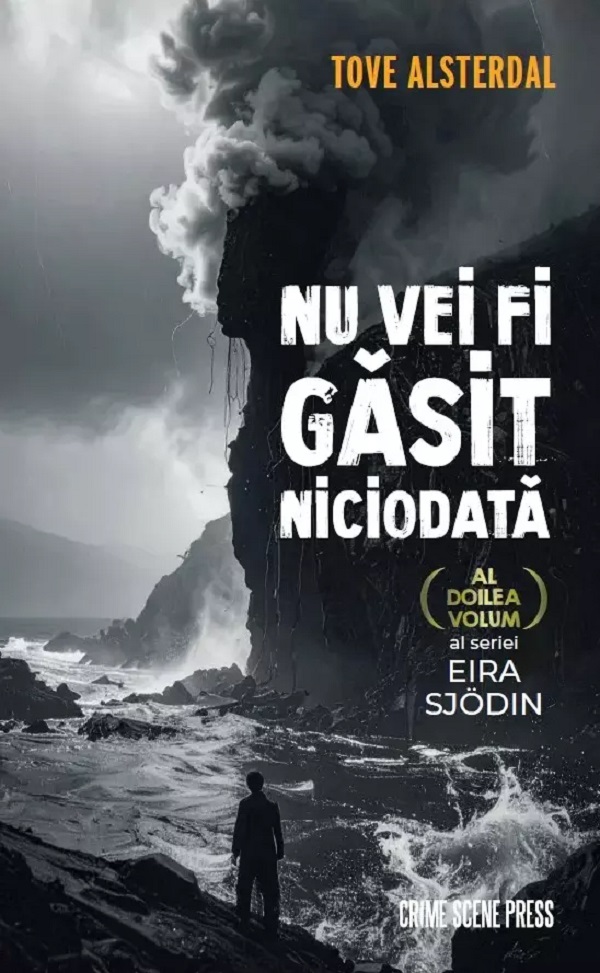 Coperta cărții 'Nu vei fi găsit niciodată. Seria Eira Sjodin Vol.2 - Tove Alsterdal'