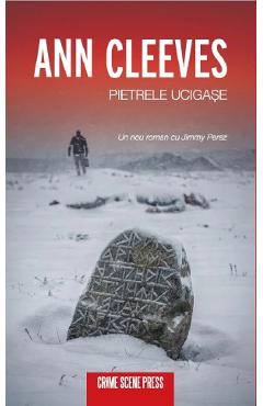 Pietrele ucigase - Ann Cleeves