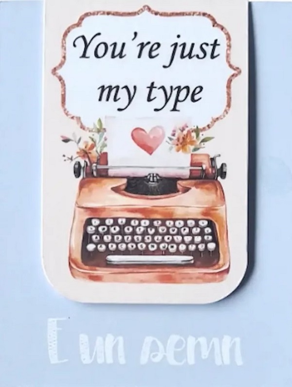 Imaginea produsului 'Semn de carte magnetic: You're just my type'