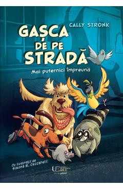 Coperta cărții 'Gașca de pe stradă. Mai puternici împreună - Cally Stronk'