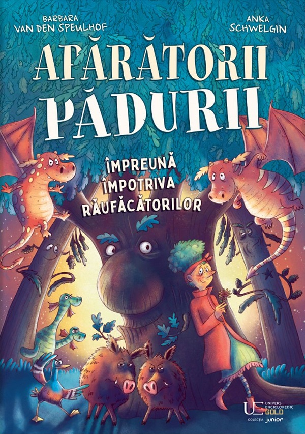 Coperta cărții 'Apărătorii pădurii. Împreună împotriva răufăcătorilor - Barbara Van Den Speulhof'