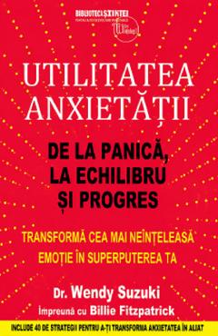Coperta cărții 'Utilitatea anxietății - Wendy Suzuki, Billie Fitzpatrick'