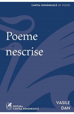 Coperta cărții 'Poeme nescrise - Vasile Dan'