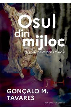 Osul din mijloc - Goncalo M. Tavares