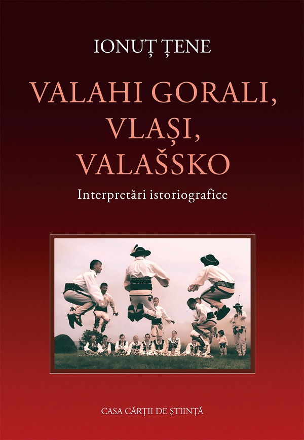 Coperta cărții 'Valahi gorali, Vlași, Valašsko. Interpretari istoriografice - Ionuț Țene'