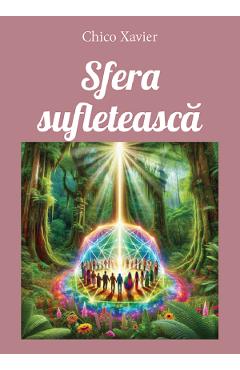 Sfera sufleteasca - Chico Xavier