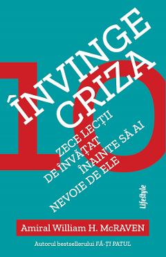 Coperta cărții 'eBook Invinge criza. Zece lectii de invatat inainte sa ai nevoie de ele - William H. McRaven'