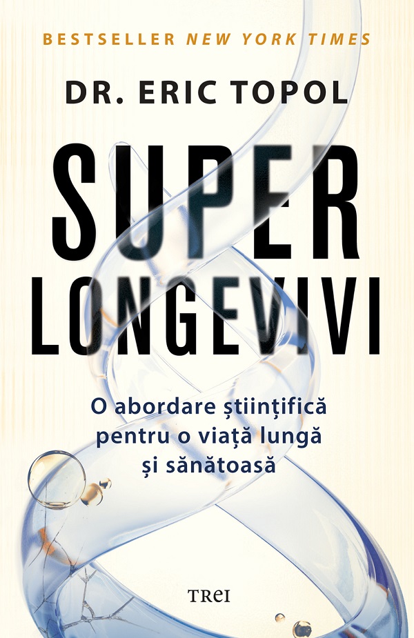 Coperta cărții 'eBook Superlongevivi. O abordare stiintifica pentru o viata lunga si sanatoasa - Eric Topol'