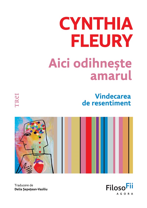 Coperta cărții 'eBook Aici odihneste amarul. Vindecarea de resentiment - Cynthia Fleury'