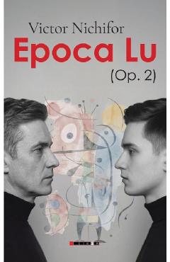 Epoca Lu (Op.2) - Victor Nichifor