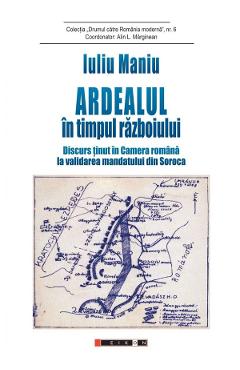 Coperta cărții 'Ardealul în timpul războiului - Iuliu Maniu'