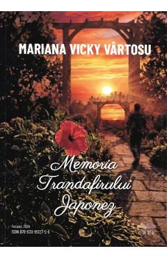 Memoria trandafirului japonez - Mariana Vicky Vartosu