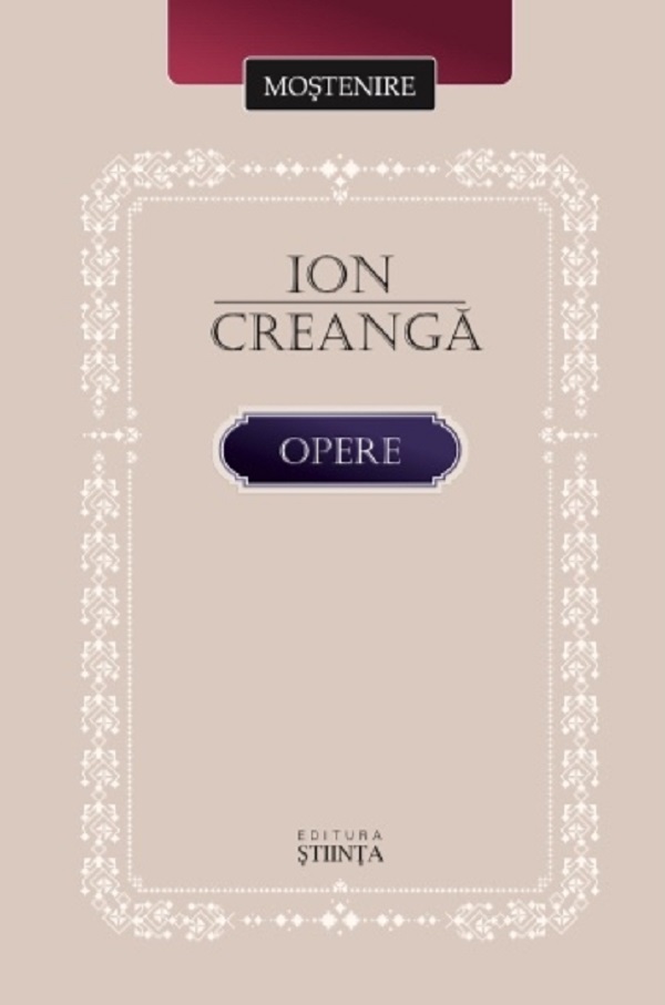 Coperta cărții 'Opere - Ion Creangă'
