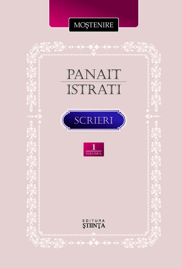 Coperta cărții 'Scrieri Vol.1 - Panait Istrati'