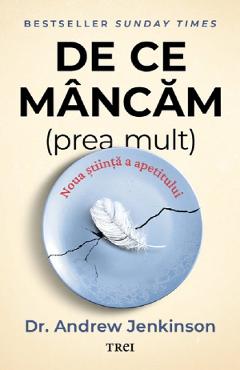 De ce mancam (prea mult) - Andrew Jenkinson
