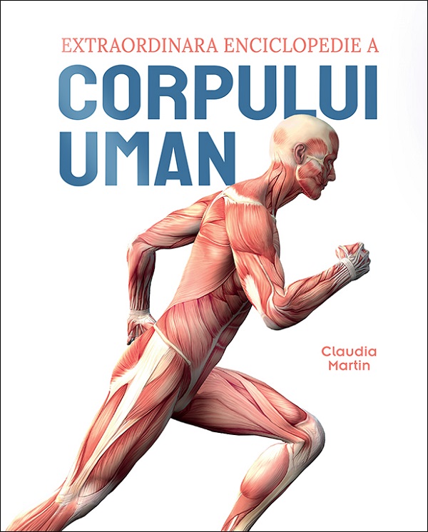 Coperta cărții 'Extraordinara enciclopedie a corpului uman - Claudia Martin'
