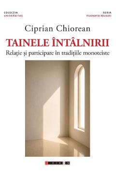 Tainele intalnirii - Ciprian Chiorean
