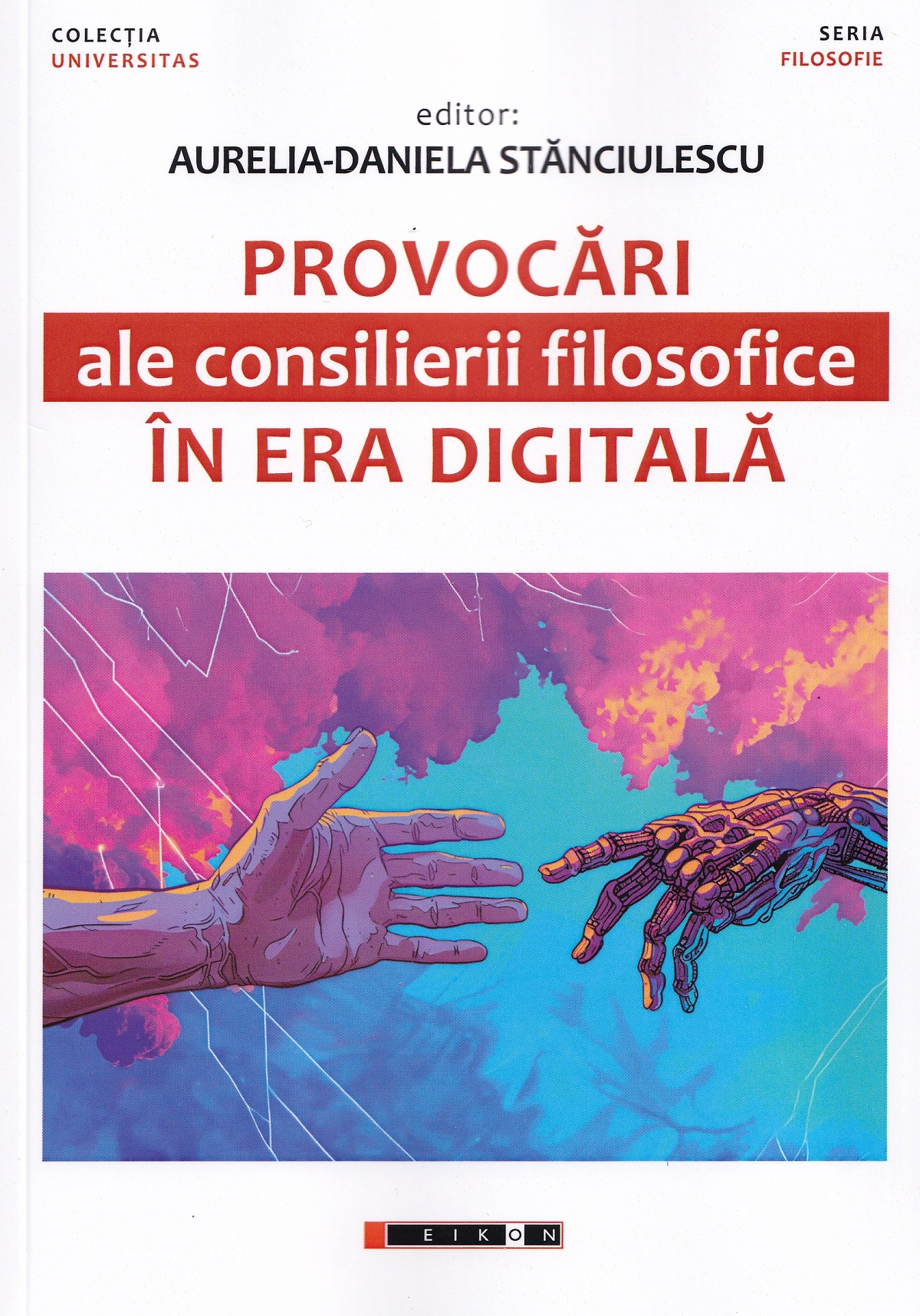 Coperta cărții 'Provocări ale consilierii filosofice în era digitală - Aurelia-Daniela Stănciulescu'