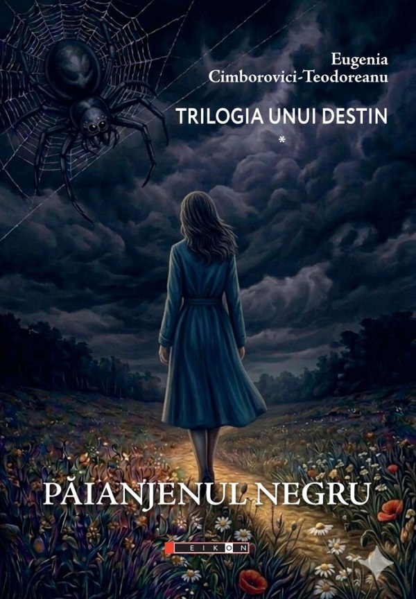 Coperta cărții 'Păianjenul negru. Trilogia unui destin Vol.1 - Eugenia Cimborovici-Teodoreanu'