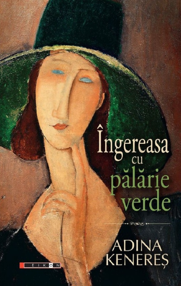 Coperta cărții 'Îngereasa cu pălărie verde - Adina Kenereș'