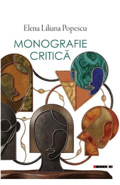 Monografie critica - Elena Liliana Popescu