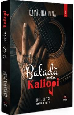Balada pentru Kaliopi. Seria Zodia Ispitei. Cartea 4 - Catalina Pana