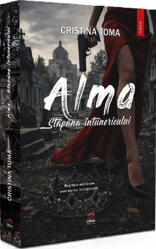 Coperta cărții 'Alma. Stăpâna întunericului - Cristina Toma'