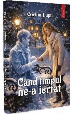 Coperta cărții 'Când timpul ne-a iertat - Corina Lupu'