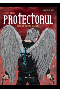 Coperta cărții 'Protectorul. Poarta întunericului. Benzi desenate - Adrian Cocoș'
