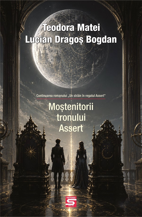Coperta cărții 'Moștenitorii tronului Assert - Teodora Matei, Lucian Dragoș Bogdan'