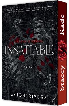 Insatiable. Seria Edge of Darkness Cartea 1 - Leigh Rivers