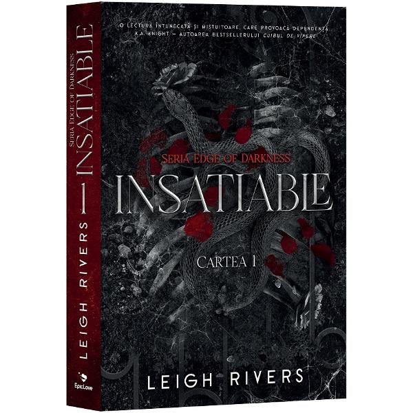 Insatiable. Seria Edge of Darkness Cartea 1 - Leigh Rivers
