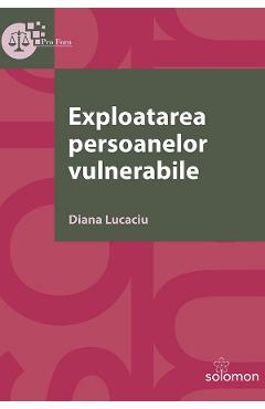Coperta cărții 'Exploatarea persoanelor vulnerabile - Diana Lucaciu'