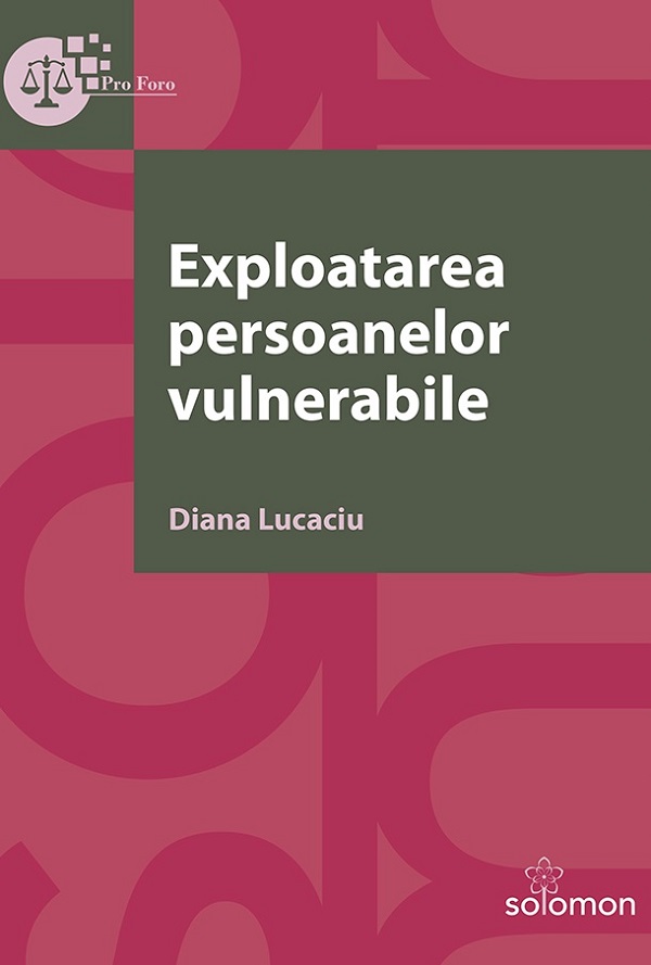 Coperta cărții 'Exploatarea persoanelor vulnerabile - Diana Lucaciu'