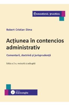 Actiunea in contencios administrativ Ed.2 - Robert Cristian Dima