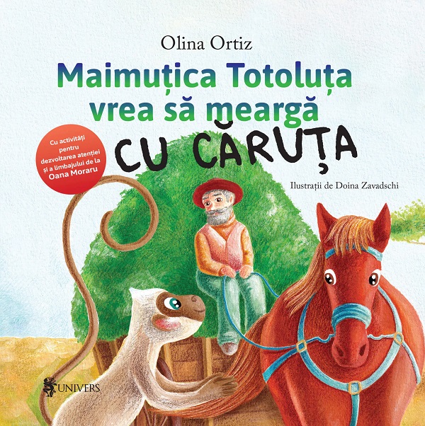 Coperta cărții 'Maimuțica Totoluța vrea să meargă cu căruța - Olina Ortiz'