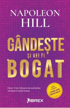 Gandeste si vei fi bogat Ed.2 - Napoleon Hil