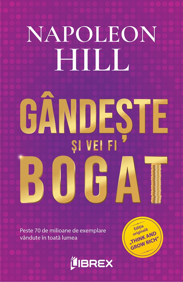 Coperta cărții 'Gândește și vei fi bogat Ed.2 - Napoleon Hil'