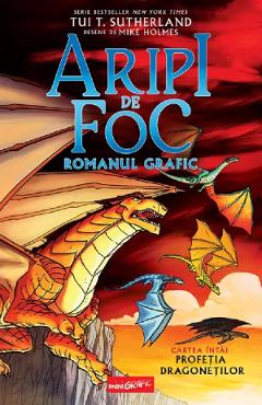 Coperta cărții 'Profeția dragoneților. Seria Aripi de foc Cartea 1 - Tui T. Sutherland'