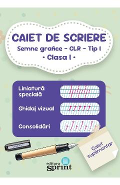 Coperta cărții 'Caiet de scriere - Semne grafice - CLR - Tip 1 - Clasa 1'