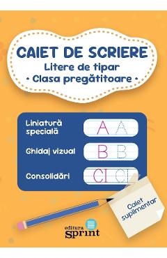 Coperta cărții 'Caiet de scriere - Litere de tipar - Clasa pregătitoare'