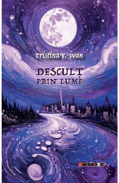 Descult prin lume - Cristina E. Ivan