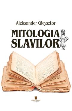 Mitologia slavilor - Aleksander Gieysztor