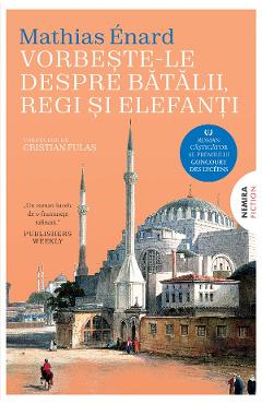 Coperta cărții 'eBook Vorbeste-le despre batalii, regi si elefanti - Mathias Enard'