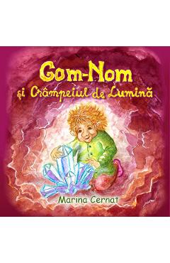 Gom-Nom si Crampeiul de lumina - Marina Cernat