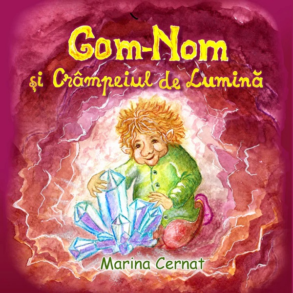 Coperta cărții 'Gom-Nom și Crâmpeiul de lumina - Marina Cernat'