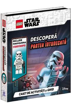 Coperta cărții 'Descoperă partea întunecată. Caiet de activități și ghid + minifigurină Stormtrooper'