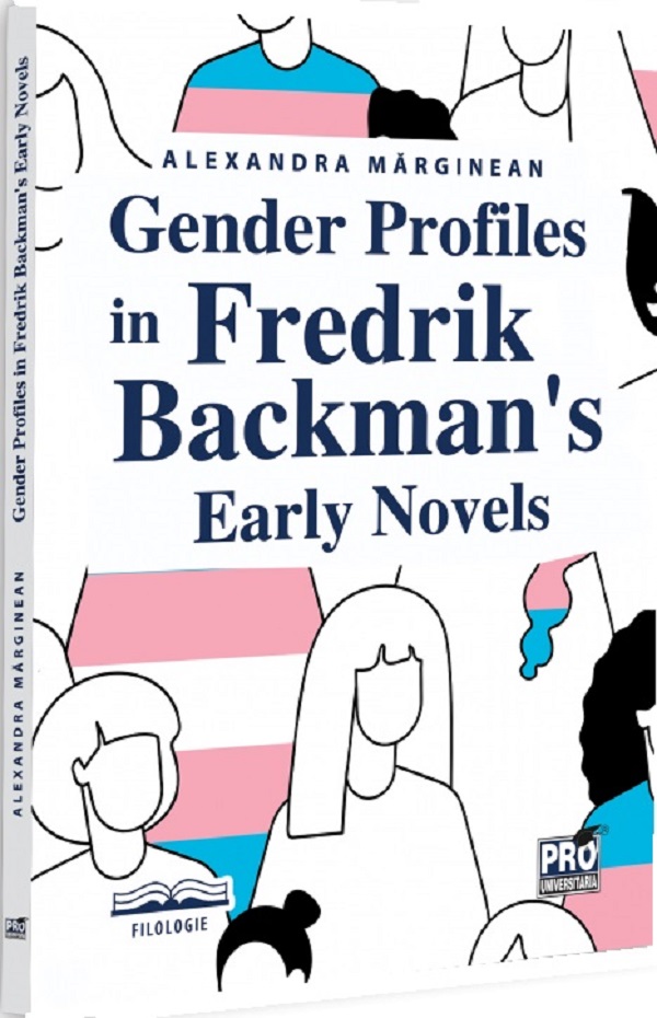 Coperta cărții 'Gender profiles in Fredrik Backman's early novels - Alexandra Mărginean'
