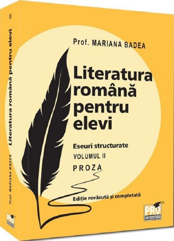 Coperta cărții 'Literatura română pentru elevi. Eseuri structurate. Vol.2: Proză - Mariana Badea'