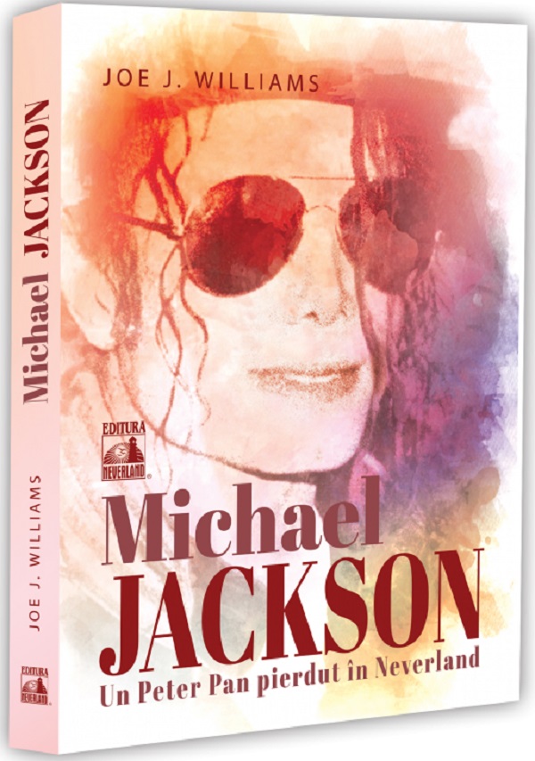 Coperta cărții 'Michael Jackson. Un Peter Pan pierdut în Neverland - Joe J. Williams'